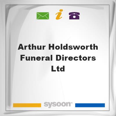 Arthur Holdsworth Funeral Directors LtdArthur Holdsworth Funeral Directors Ltd on Sysoon