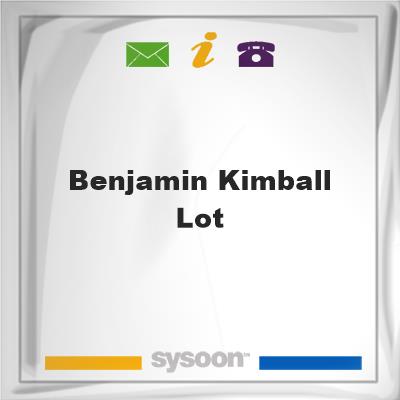 Benjamin Kimball LotBenjamin Kimball Lot on Sysoon