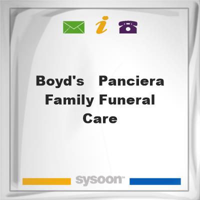 Boyd's - Panciera Family Funeral CareBoyd's - Panciera Family Funeral Care on Sysoon