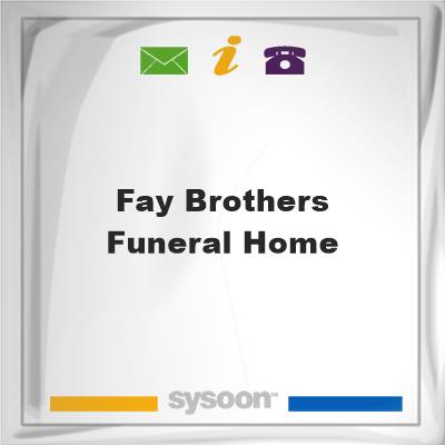 Fay Brothers Funeral HomeFay Brothers Funeral Home on Sysoon