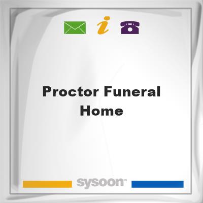 Proctor Funeral HomeProctor Funeral Home on Sysoon