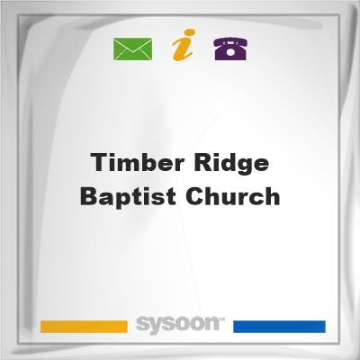 Timber Ridge Baptist ChurchTimber Ridge Baptist Church on Sysoon