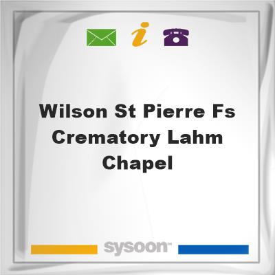 Wilson-St. Pierre FS & Crematory Lahm ChapelWilson-St. Pierre FS & Crematory Lahm Chapel on Sysoon