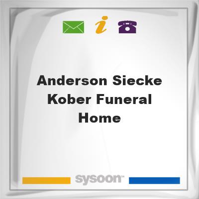 Anderson-Siecke-Kober Funeral Home, Anderson-Siecke-Kober Funeral Home