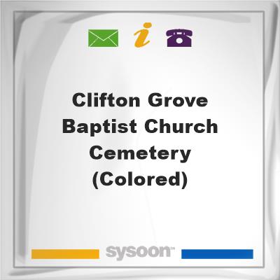 Clifton Grove Baptist Church Cemetery (Colored), Clifton Grove Baptist Church Cemetery (Colored)