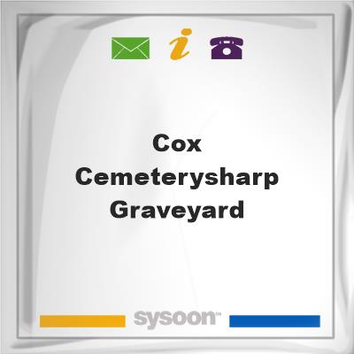 Cox Cemetery/Sharp Graveyard, Cox Cemetery/Sharp Graveyard