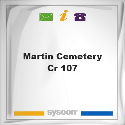Martin Cemetery - CR 107, Martin Cemetery - CR 107