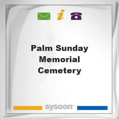 Palm Sunday Memorial Cemetery, Palm Sunday Memorial Cemetery