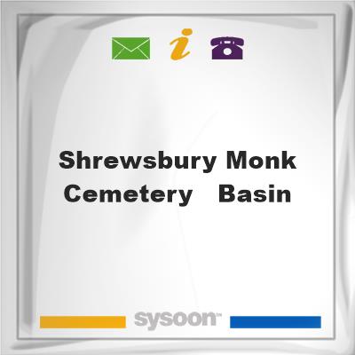 Shrewsbury-Monk Cemetery - Basin, Shrewsbury-Monk Cemetery - Basin