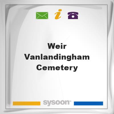 Weir-Vanlandingham Cemetery, Weir-Vanlandingham Cemetery