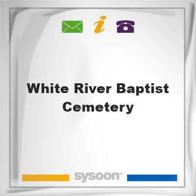 White River Baptist Cemetery, White River Baptist Cemetery
