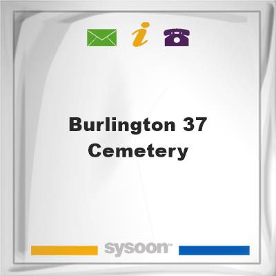 Burlington 37 CemeteryBurlington 37 Cemetery on Sysoon