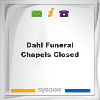 Dahl Funeral Chapels-CLOSEDDahl Funeral Chapels-CLOSED on Sysoon