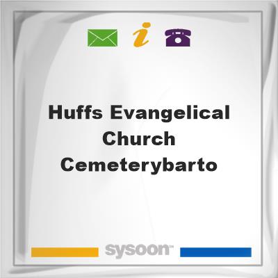 Huffs Evangelical Church Cemetery,BartoHuffs Evangelical Church Cemetery,Barto on Sysoon