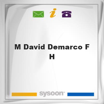 M David DeMarco F HM David DeMarco F H on Sysoon