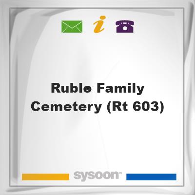Ruble Family Cemetery (Rt 603)Ruble Family Cemetery (Rt 603) on Sysoon
