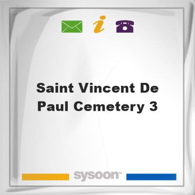Saint Vincent De Paul Cemetery #3Saint Vincent De Paul Cemetery #3 on Sysoon