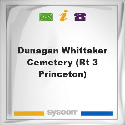 Dunagan-Whittaker Cemetery (Rt 3 Princeton), Dunagan-Whittaker Cemetery (Rt 3 Princeton)