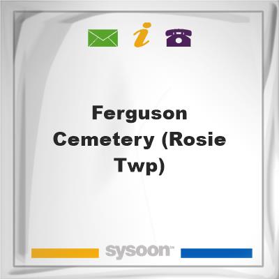 Ferguson Cemetery (Rosie Twp), Ferguson Cemetery (Rosie Twp)