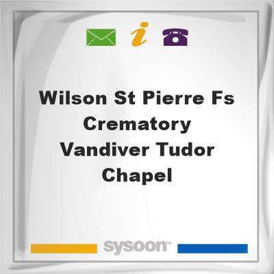 Wilson-St. Pierre FS & Crematory Vandiver Tudor Chapel, Wilson-St. Pierre FS & Crematory Vandiver Tudor Chapel