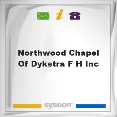 Northwood Chapel of Dykstra F H Inc, Northwood Chapel of Dykstra F H Inc