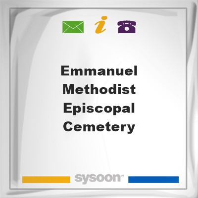 Emmanuel Methodist Episcopal CemeteryEmmanuel Methodist Episcopal Cemetery on Sysoon