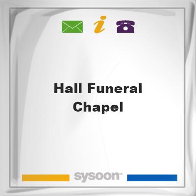 Hall Funeral ChapelHall Funeral Chapel on Sysoon