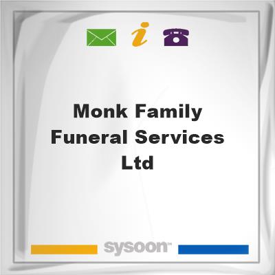 Monk Family Funeral Services Ltd.Monk Family Funeral Services Ltd. on Sysoon