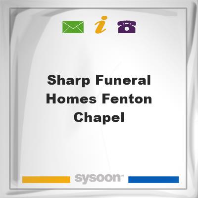 Sharp Funeral Homes Fenton ChapelSharp Funeral Homes Fenton Chapel on Sysoon