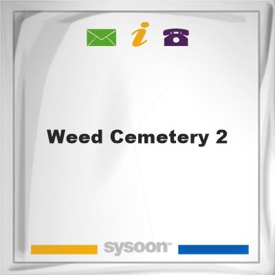 Weed Cemetery #2Weed Cemetery #2 on Sysoon