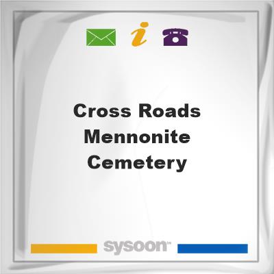 Cross Roads Mennonite Cemetery, Cross Roads Mennonite Cemetery