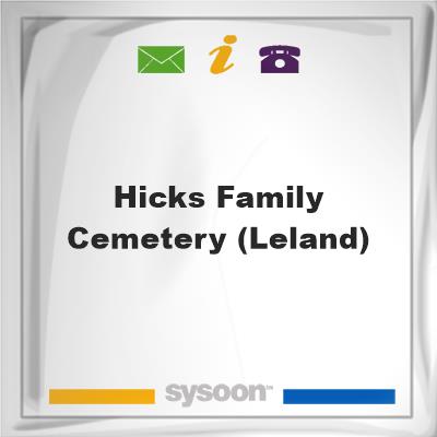 Hicks Family Cemetery (Leland), Hicks Family Cemetery (Leland)