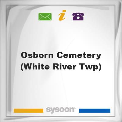 Osborn Cemetery (White River Twp), Osborn Cemetery (White River Twp)