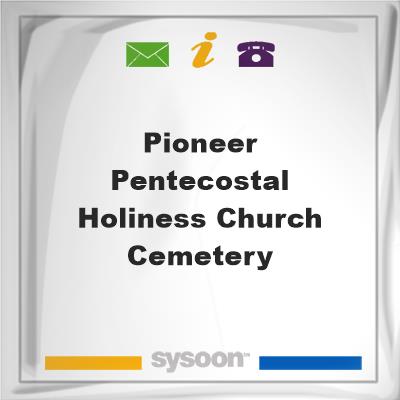 Pioneer Pentecostal Holiness Church Cemetery, Pioneer Pentecostal Holiness Church Cemetery