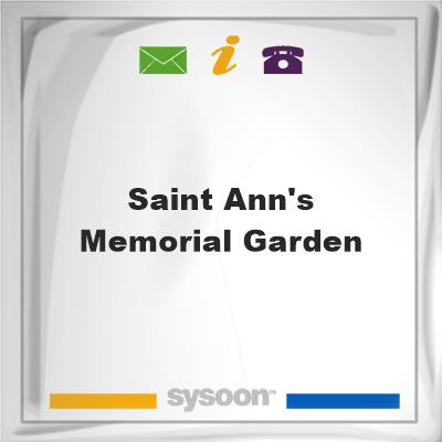 Saint Ann's Memorial Garden, Saint Ann's Memorial Garden