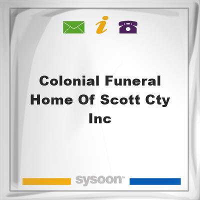 Colonial Funeral Home of Scott Cty IncColonial Funeral Home of Scott Cty Inc on Sysoon