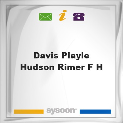 Davis-Playle-Hudson-Rimer F HDavis-Playle-Hudson-Rimer F H on Sysoon