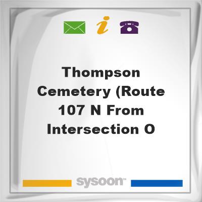 Thompson Cemetery (Route 107 N from Intersection oThompson Cemetery (Route 107 N from Intersection o on Sysoon