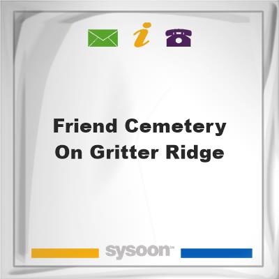 Friend Cemetery on Gritter Ridge, Friend Cemetery on Gritter Ridge