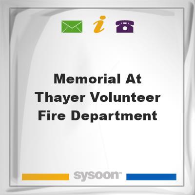 Memorial at Thayer Volunteer Fire Department, Memorial at Thayer Volunteer Fire Department