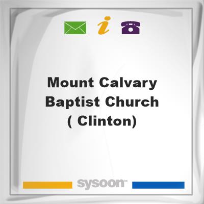 Mount Calvary Baptist Church ( Clinton), Mount Calvary Baptist Church ( Clinton)