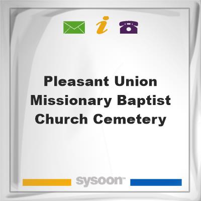 Pleasant Union Missionary Baptist Church Cemetery, Pleasant Union Missionary Baptist Church Cemetery