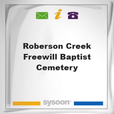Roberson Creek Freewill Baptist Cemetery, Roberson Creek Freewill Baptist Cemetery