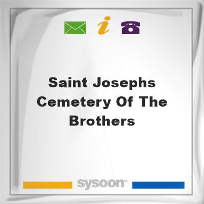 Saint Josephs Cemetery of the Brothers, Saint Josephs Cemetery of the Brothers