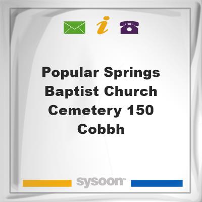 Popular Springs Baptist Church Cemetery, 150 Cobbh, Popular Springs Baptist Church Cemetery, 150 Cobbh