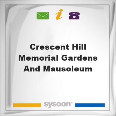 Crescent Hill Memorial Gardens and MausoleumCrescent Hill Memorial Gardens and Mausoleum on Sysoon