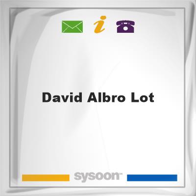 David Albro LotDavid Albro Lot on Sysoon