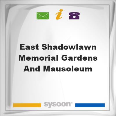 East Shadowlawn Memorial Gardens and MausoleumEast Shadowlawn Memorial Gardens and Mausoleum on Sysoon