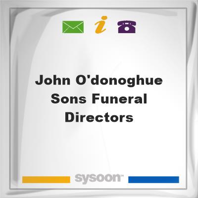 John O'Donoghue & Sons Funeral DirectorsJohn O'Donoghue & Sons Funeral Directors on Sysoon