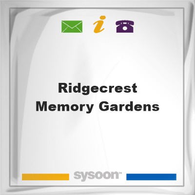 Ridgecrest Memory GardensRidgecrest Memory Gardens on Sysoon